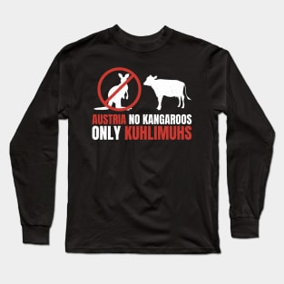 Funny Pun Austria No Kangaroos Only Kuhlimuhs Long Sleeve T-Shirt